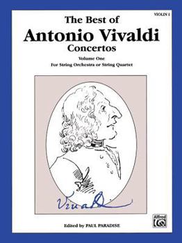 Paperback The Best of Antonio Vivaldi Concertos (For String Orchestra or String Quartet), Vol 1: 1st Violin (The Best of..., Vol 1) Book