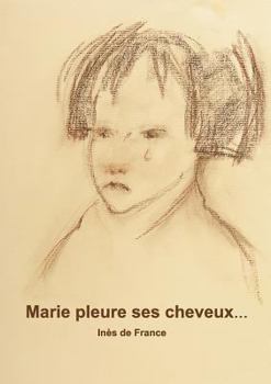 Paperback Marie pleure ses cheveux [French] Book