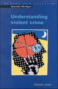 Paperback Understanding Violent Crime Book