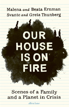 Hardcover Our House Is On Fire Book
