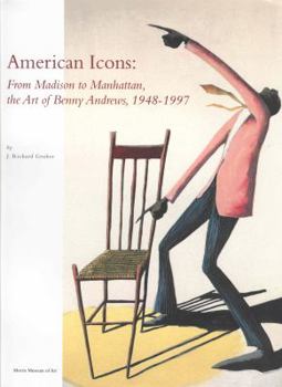 Paperback American Icons: From Madison to Manhattan, the Art of Benny Andrews, 1948-1997 Book