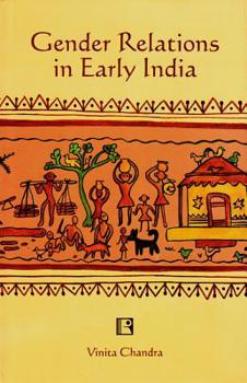 Hardcover Gender Relations in Early India Book