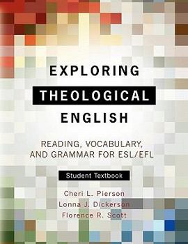 Paperback Exploring Theological English: Reading, Vocabulary, and Grammar for ESL Book