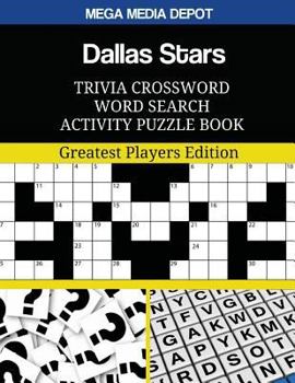Paperback Dallas Stars Trivia Crossword Word Search Activity Puzzle Book: Greatest Players Edition Book