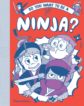 Hardcover So You Want to Be a Ninja? Book