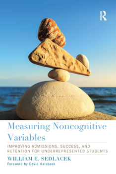 Paperback Measuring Noncognitive Variables: Improving Admissions, Success and Retention for Underrepresented Students Book