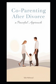 Paperback Co-Parenting After Divorce - A Peaceful Approach Book