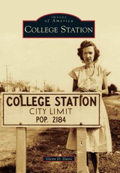 College Station - Book  of the Images of America: Texas