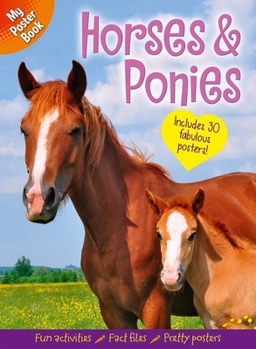 Paperback My Poster Book: Horses & Ponies: Includes 30 Fabulous Posters Book