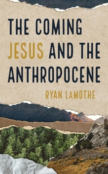 Hardcover The Coming Jesus and the Anthropocene Book