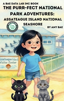 Hardcover The Purr-fect National Park Adventures: Assateague Island National Seashore Book