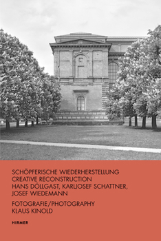 Hardcover Hans Döllgast, Karljosef Schattner, Josef Wiedemann: Creative Reconstruction Book