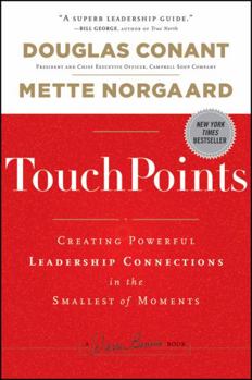 Hardcover Touchpoints: Creating Powerful Leadership Connections in the Smallest of Moments Book