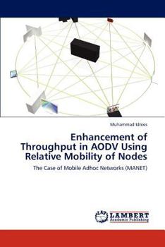 Paperback Enhancement of Throughput in AODV Using Relative Mobility of Nodes Book