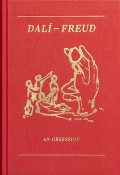 Hardcover Dalí - Freud: An Obsession Book