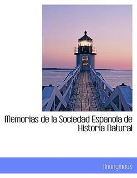 Hardcover Memorias de La Sociedad Espanola de Historia Natural Book