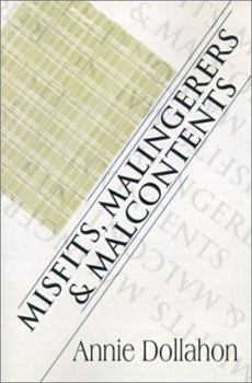Misfits, Malingerers & Malcontents