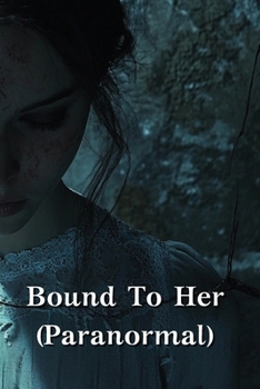 Paperback Bound To Her (Paranormal) Book