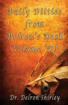 Paperback Daily Ditties from Delron's Desk Vol. VII Book