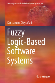 Hardcover Fuzzy Logic-Based Software Systems Book