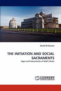 Paperback The Initiation and Social Sacraments Book