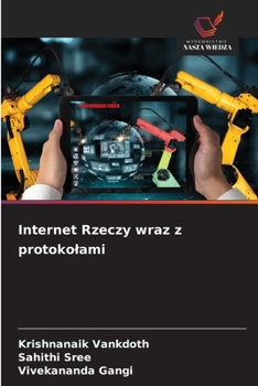 Internet Rzeczy wraz z protokolami (Polish Edition)