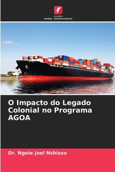 Paperback O Impacto do Legado Colonial no Programa AGOA [Portuguese] Book