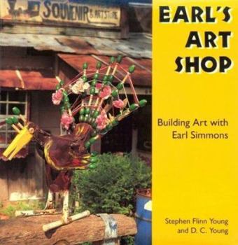 Hardcover Earl's Art Shop: Building Art with Earl Simmons Book