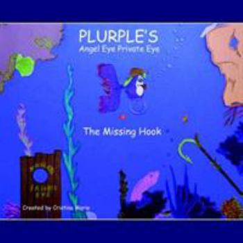 Paperback Plurple's: Angel Eye Private Eye: The Missing Hook Book