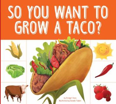Paperback So You Want to Grow a Taco? Book