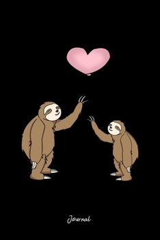 Journal: Dot Grid Journal - Sloth Love Heart Balloon Cute Animal Christmas Gift - Black Dotted Diary, Planner, Gratitude, Writing, Travel, Goal, Bullet Notebook