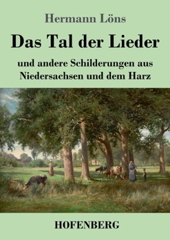 Das Tal der Lieder und andere Schilderungen