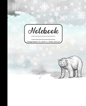 Notebook College Ruled 7.5” x 9.25” in / 19.05 x 23.5 cm: Composition Book, Winter Watercolor Scene with Bear, Owl and Snowflakes Cover, C778
