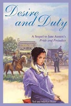 Paperback Desire and Duty: A Sequel to Jane Austen's Pride and Prejudice Book