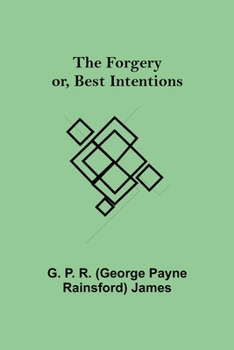 Paperback The Forgery or, Best Intentions. Book