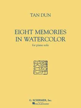 Eight Memories in Water Color: for Piano Solo