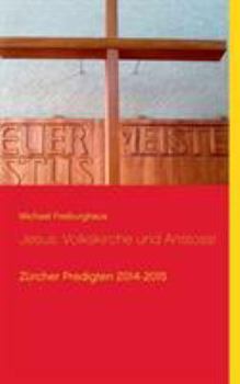 Paperback Jesus: Volkskirche und Anstoss!: Zürcher Predigten 2014-2015 [German] Book