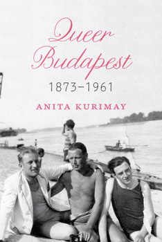 Paperback Queer Budapest, 1873-1961 Book