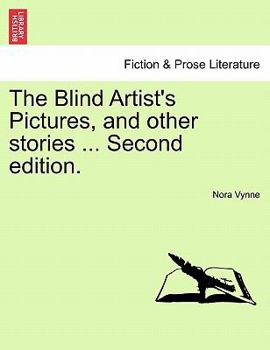 Paperback The Blind Artist's Pictures, and Other Stories ... Second Edition. Book