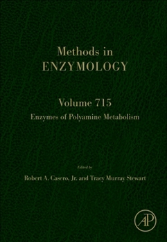 Enzymes of Polyamine Metabolism (Volume 715) (Methods in Enzymology, Volume 715)