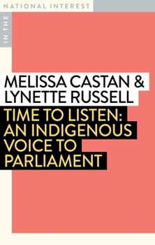 Paperback Time to Listen: An Indigenous Voice to Parliament Book