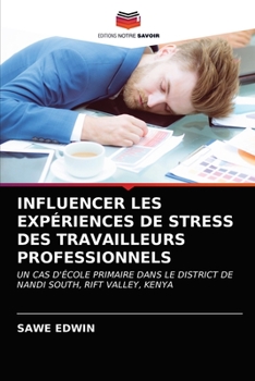 Paperback Influencer Les Expériences de Stress Des Travailleurs Professionnels [French] Book