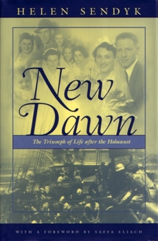 Hardcover New Dawn: A Triumph of Life After the Holocaust Book
