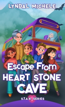 Escape From Heart Stone Cave: Sam's Story (S.T.A.R. Series)