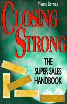 Paperback Closing Strong: The Super Sales Handbook Book