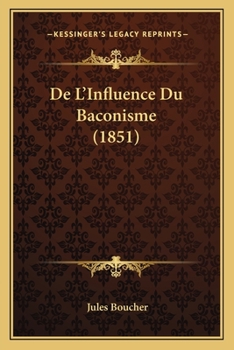 Paperback De L'Influence Du Baconisme (1851) [French] Book