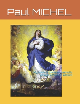 Paperback My book of christian catholic prayers (french edition) [French] Book