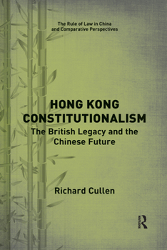 Paperback Hong Kong Constitutionalism: The British Legacy and the Chinese Future Book