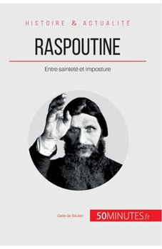 Paperback Raspoutine: Entre sainteté et imposture [French] Book
