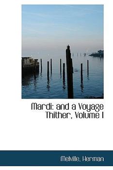 Paperback Mardi: And a Voyage Thither, Volume I Book